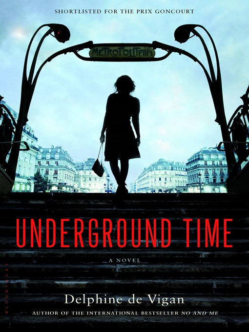 Title details for Underground Time by Delphine de Vigan - Available